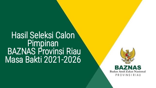 Ini 10 Nama Calon Pimpinan Baznas Riau yang Diserahkan Pansel Pada Gubri
