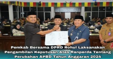 Pemkab dan DPRD Rohul Sahkan  APBD-P 2024 Sebesar Rp 2 Triliun