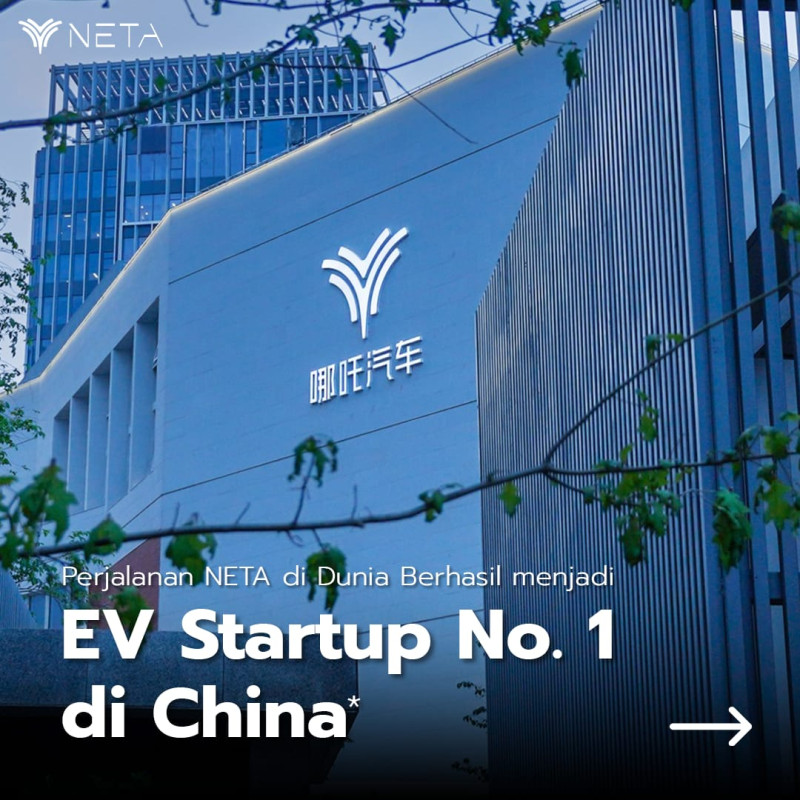 10 Tahun NETA, Duduki Posisi Startup EV No. 1 di China & Sukses Ekspansi ke Berbagai Negara