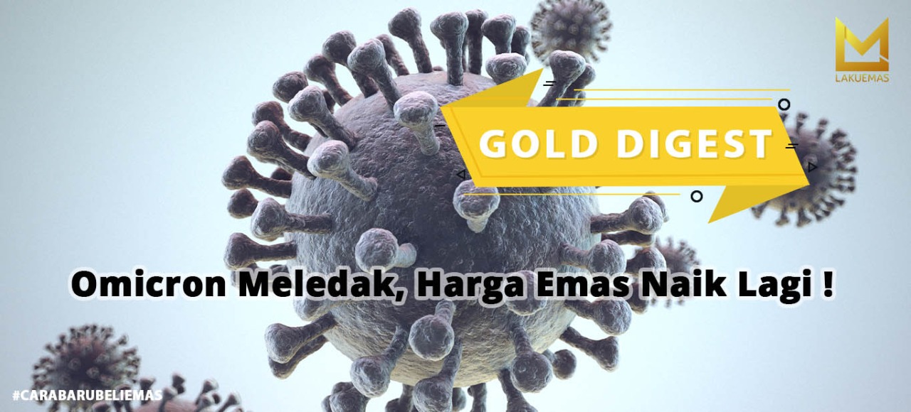 Peningkatan Kasus Omicron Picu Kenaikan Harga Emas