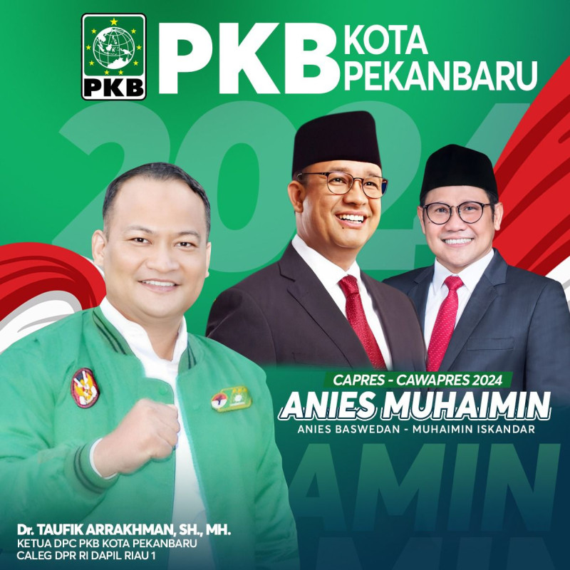 PKB Pekanbaru Antusias Sambut Deklarasi Anies-Cak Imin, Ini Pesan Taufik pada Seluruh Kader